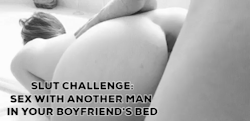 ilovecheatingsluts:  Slut Challenge:Let another guy fuck you in the bed you share with your husband or boyfriend.Reblog once you complete the challenge.  🔥🔥🔥🔥😉 @nashashah 🔥🔥🔥