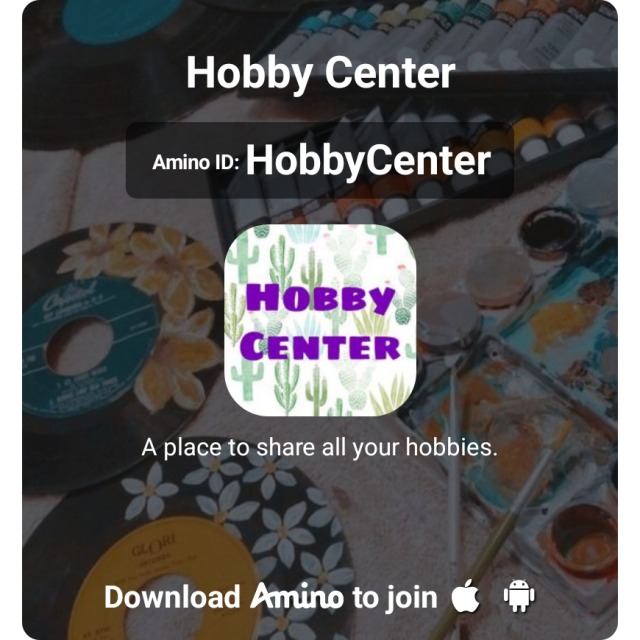 a photo that states "Hobby Center" "a place to share your hobbies" "download amino to join" over top of an image of flowers painted on music records.