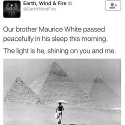 Chuckcreekmur: R.i.p. Maurice White Of Earth, Wind &Amp;Amp; Fire. Endless Contributions