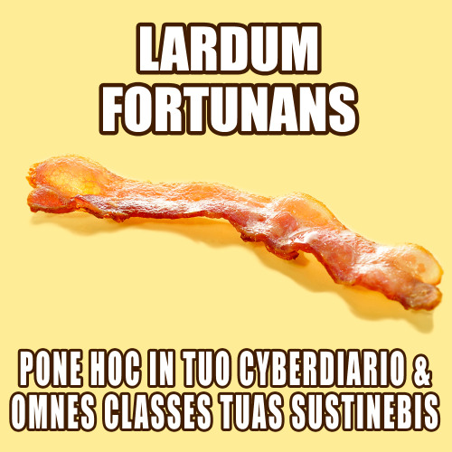 interretialia:Lardum FortunansPone Hoc in Tuo Cyberdiario &amp; Omnes Classes Tuas SustinebisThe Goo