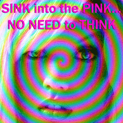mistress-wolf-hypno-deactivated:Sink into the pink, you don’t need to think. Ditzy little bimbos like you just need to submit and obey, ditzy little bimbos like you just need to giggle and rub your minds away. Let your brain leak out from between