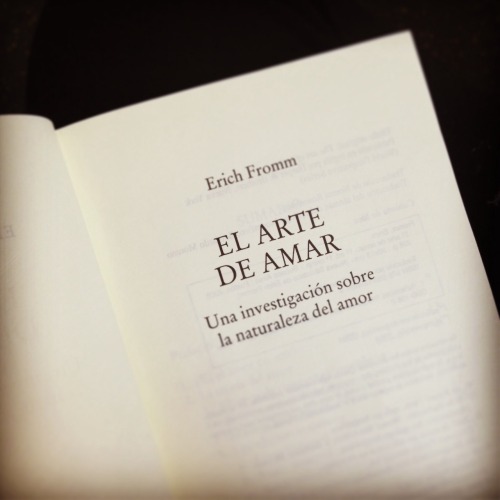 Lectura actual: El arte de amar. Erich Fromm.