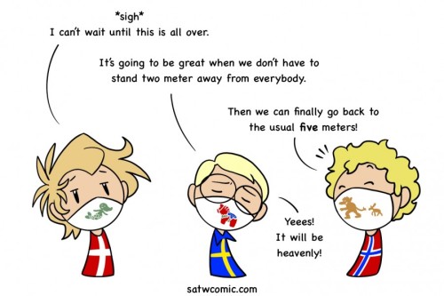 satwcomic:This has become the humorous wish for a lot of Scandinavians.