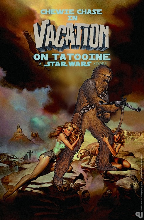 First Poster for “Vacation on Tatooine - A Star Wars Story” Starring Chewie Chase by GeekTerror