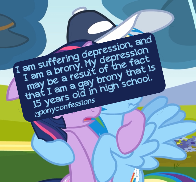 ponyconfessions:  I am suffering depression, and I am a brony. My depression may