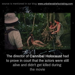 unbelievable-facts:The director of Cannibal Holocaust had to prove in court that the actors were still alive and didn’t get killed during the movie