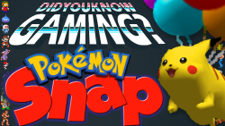 didyouknowgaming:  Check out the latest DidYouKnowGaming, Pokemon Snap!