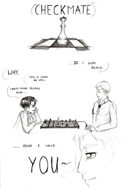 porfirogenetofik:  That’s it, why Levi is so bad at chess. He can’t sacrifice pawns… 