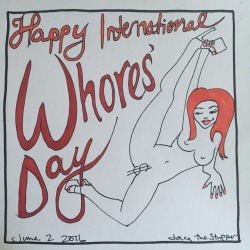 jacqthestripper:  It’s International Sex Workers Day. Thank all the whores in your life for the endless ways in which they entertain you. 💋💦