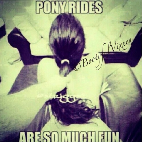 Oh .. You know it I #love me some #ponyrides. So yummy❤️❤️❤️❤️