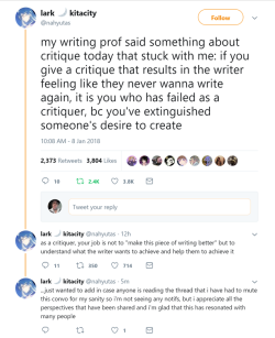 notactuallyaduck:  fiction-is-not-reality:  In bigger letters for those in the back:  As a critiquer, your job is not to “make this piece of writing better” but to understand what the writer wants to achieve and help them to achieve it    Applies