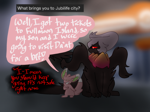 Ask from anonymous- What brings you to Jubilife City?“Well, I got two tickets to Fullmoon Island, so