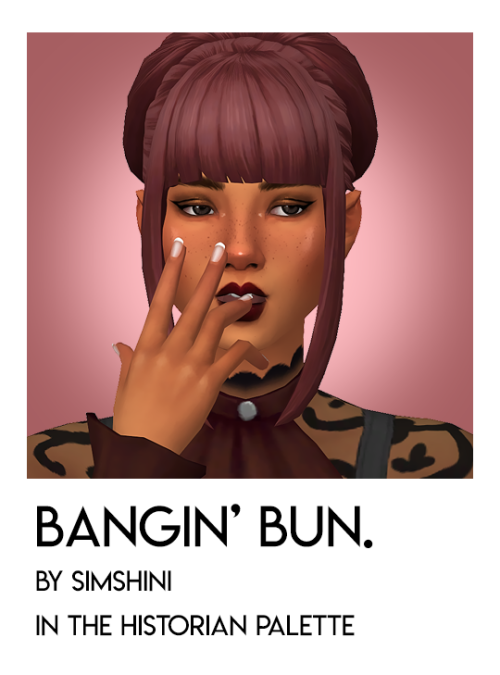 bangin’ bun by @simshiniinfo:28 add-on swatches in serindipitysims’ historian palettemes