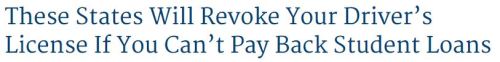 thinksquad: Most of the nation is unaware of it, but there are two states which will take your driver’s license away if you do not pay your student loans. Alums in both Montana and Iowa, face laws that allow the state to revoke driver’s licenses if
