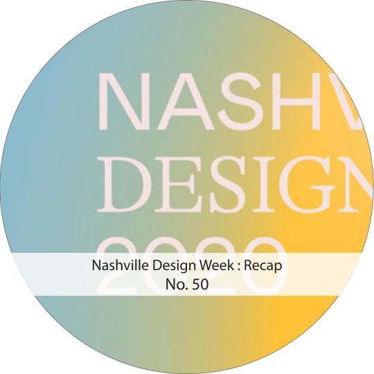 Nashville Design Week: Recap
