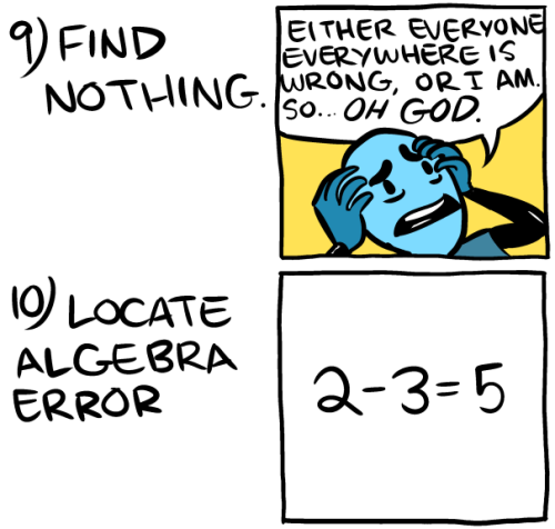 holograhams:  flutiebear:  fractal-eclipse:  lacossa:  astronomerinprogress: How to Solve a Physics Problem  *Cries for a million years because it’s so true*  behold: my college experience in a single comic  SOMEONE PUT IT INTO WORDS 