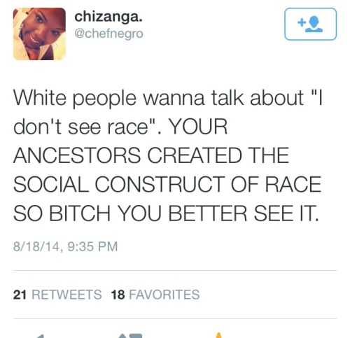 yungmeduseld:grrspit:whitetears365:This is a great comeback for all of that “I don’t see race.” BSAN