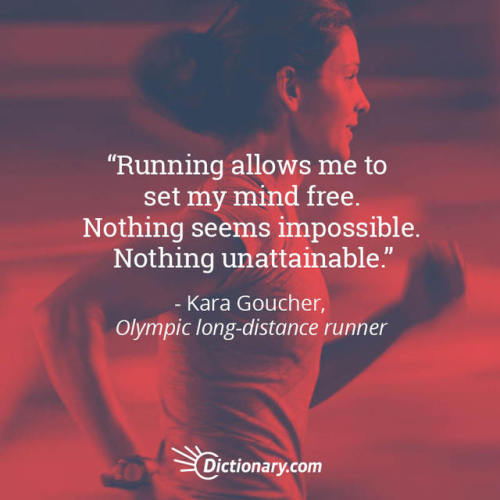 &ldquo;Running allows me to set my mind free. Nothing seems impossible. Nothing unattainable.&am