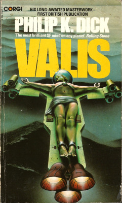 Valis, by Philip K. Dick (Corgi, 1981). From