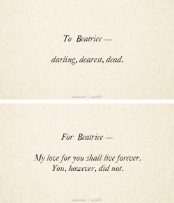 maellartach:  Dedications | Lemony Snicket’s A Series of Unfortunate Events 