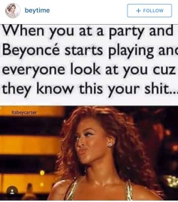 hellyeahbeyonce:  REBLOG or LIKE if this is you!!! 