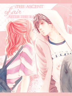 zetsueen:“I heard your pulse, I saw the light.“  Futaba x Kou ⇨ Ao Haru Ride.for her.♥