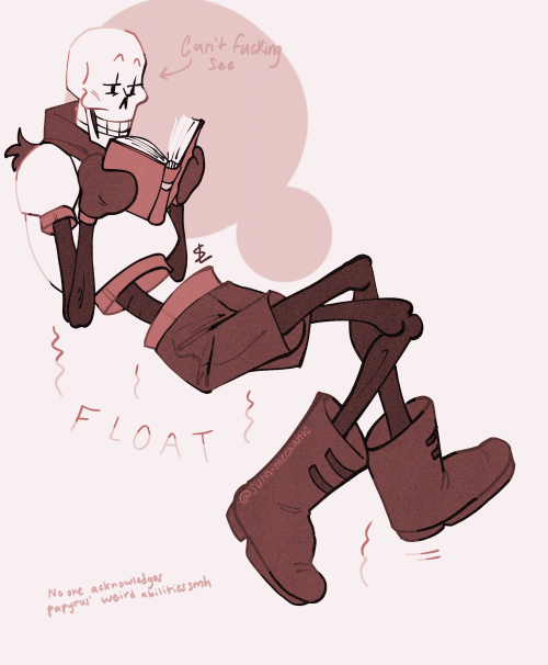 A digital drawing of Papyrus from Undertale floating in the air, squinting hard at a book. He's sitting with his leg crossed over the other, his arms holding the book close to his face. A small bit of text next to his face with an arrow pointing to him reads: "Can't fucking see." There's another bit of text at the bottom of the image that reads: "No one acknowledges Papyrus' weird abilities smh." This drawing has the same white and monochrome red color scheme.