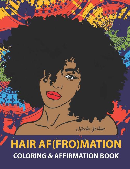 superheroesincolor: HAIR AF(FRO)Mation: Coloring and Affirmation Book: Hair Empowerment Quotes and H