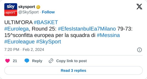 ULTIM'ORA #BASKET #Eurolega, Round 25: #EfesIstanbulEa7Milano 79-73: 15^sconfitta europea per la squadra di #Messina#Euroleague #SkySport  — skysport (@SkySport) February 2, 2024