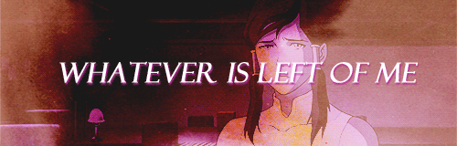 ohmykorra:“If the only thing left of you was your smile and your little finger, you’d still be