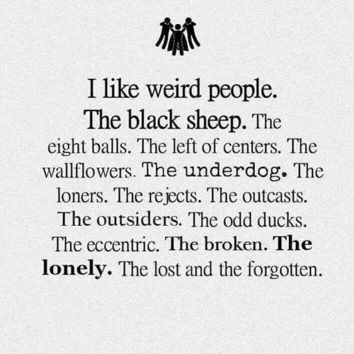 Be the weird!