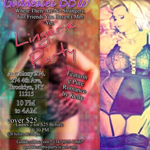 Join Goddesses BBW Party at our Brooklyn location, 274 Colony, 274 4th Ave., Brooklyn, NY 11216 Satu