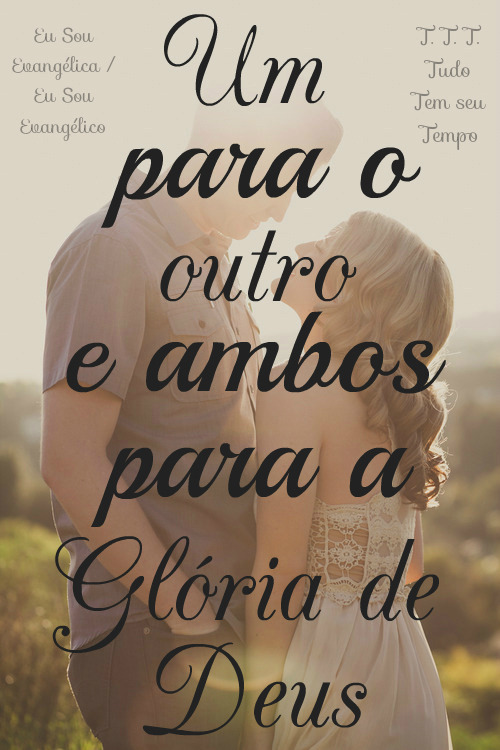 eusouevangelica-eusouevangelico:  Para Ele, por Ele e DEle!&gt;&gt; T.T.T
