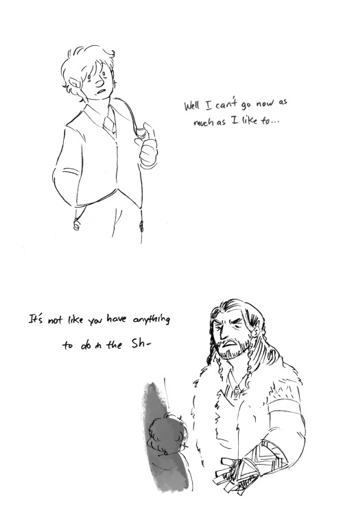 seadeepspaceontheside: Bilbo - It all started with a crazy loon who banged on my hole.Thorin - Which