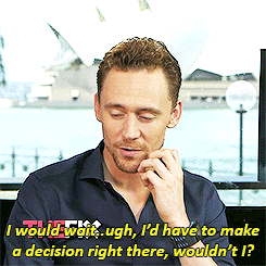 tomhiddlescum:  Tom, it’s not that serious. 