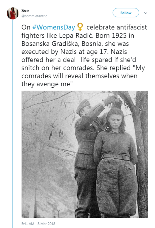 TW for violence “On #WomensDay celebrate antifascist fighters like Lepa Radić. Born 1925 in Bo