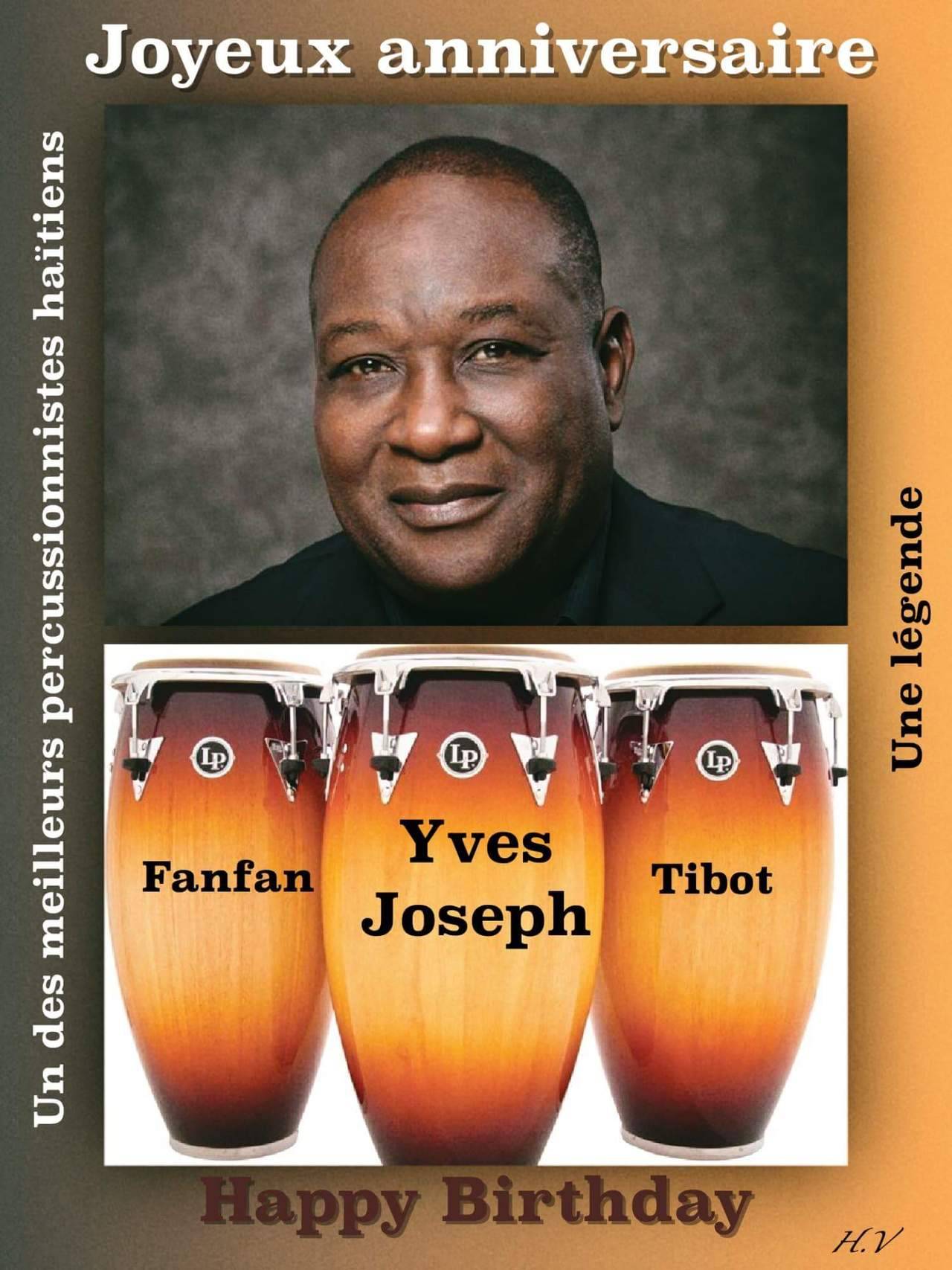 Haiti Legends Joyeux Anniversaire Yves Joseph Fanfan Tibot