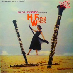 Elliot Lawrence and His Orchestra - Hi Fi-ing the Winds (1958)