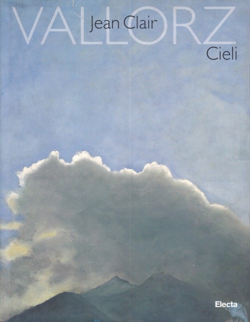 Vallorz   Cieli52 dipinti di Paolo VallorzJean ClairElecta, Milano 1998, 96 pagine, 22 x 29 cm., cop