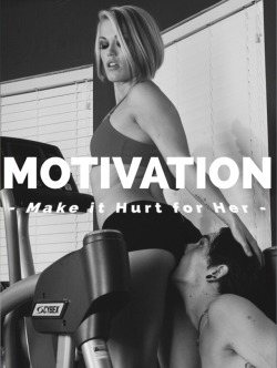 jhouse311:  Workout hard, she deserves only the best version of you…