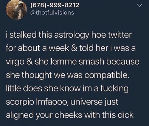 molothoo:  softblackboy:  feazelbal:  xenon-xi:  megaultraswampert:   clapricorn:  I’M SCREAMING   I love the people in the notes insisting he’s not a Capricorn because a Capricorn wouldn’t do this as if that’s not his whole fucking point lmaoo