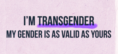 cannibal-rainbow:Let’s hope this will be the year when we stop using language that invalidates trans