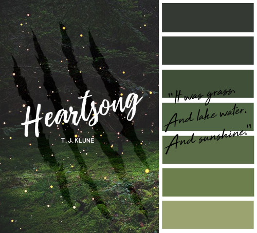 Books read in 2019: Heartsong by T.J. Klune“There was something… I don’t know. Endless. About