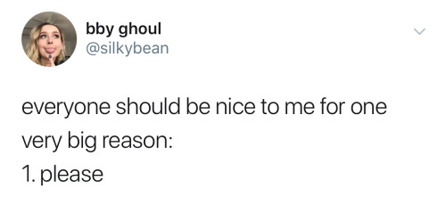 selectivelyserious:[Image Description] Screenshot of a tweet that reads:everyone should be nice to m