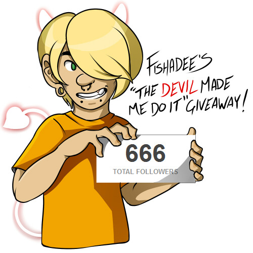 fishadee:  Fishadee’s “The Devil Made Me Do It” GiveawaySo I missed 500 and