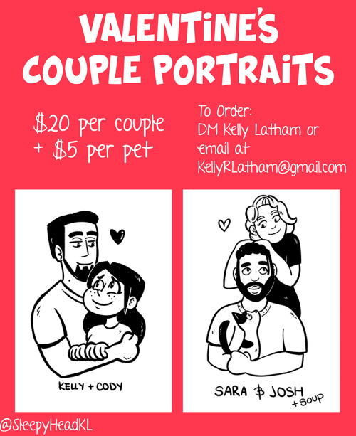 Valentine’s Commissions! Email KellyRLatham@gmail.com to oder