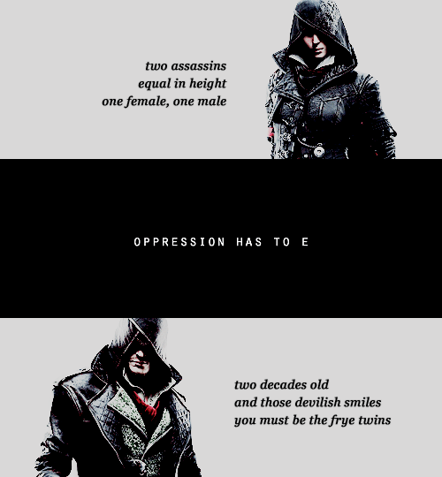eilheart:assassin’s creed series:↳ ac syndicate“I’ve changed since the years of lessons from my fath