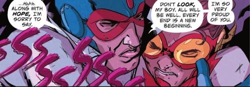 Close-up on Max Mercury and Impulse/Bart Allen's face, close together, they are holding onto each other, eyes closed, brows furrowed. Max says: "... huhh. Along with hope, I'm sorry to say. Don't look, my boy. All will be well. Every end is a new beginning. I'm so very proud of you."