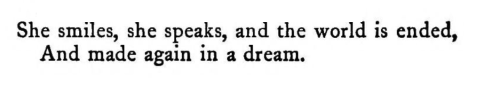 megairea:  Arthur Symons, from Love in Dreams;