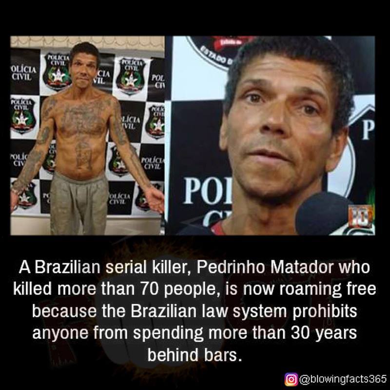 Facts That Will Blow Your Mind A Brazilian Serial Killer Pedrinho Matador Who